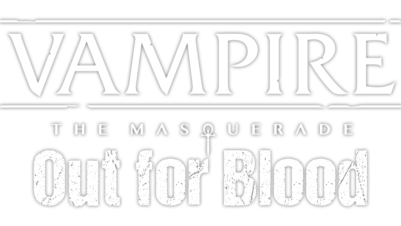 Vampire: The Masquerade — Out for Blood