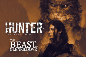 Hunter: the Reckoning—The Beast of Glenkildove