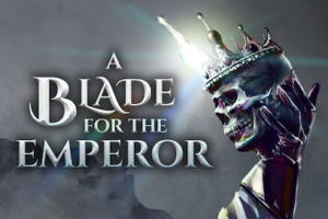A Blade for the Emperor