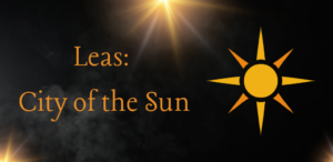 Leas: City of the Sun