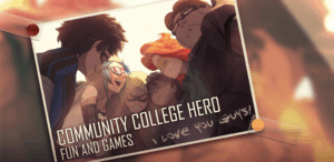 Community College Hero: Fun and Games