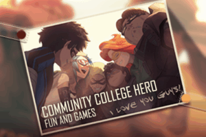 Community College Hero: Fun and Games